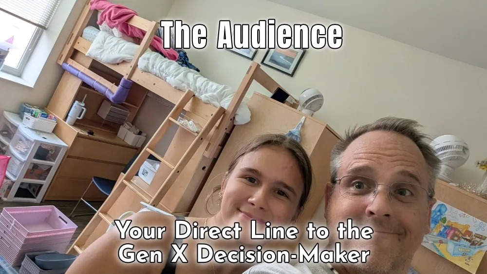 The Audience: Why I'm Your Only Choice for the Gen X Dad Demographic
