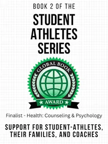 Overcoming Anxiety for Student Athletes — Global Book Awards Finalist