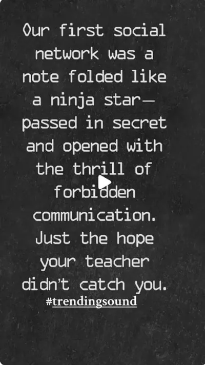 #trendingsong our first social network was a folded note shaped like a ninja star.